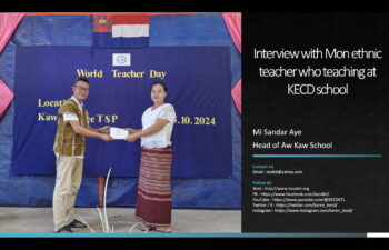 Image for Interview with Mon Ethnic Teacher Mi Sandar Aye Meet Mi Sandar Aye, the principal of Aw Kaw School. She shares her inspiring journey and valuable insights from her experience. Don’t miss this engaging interview—watch now!